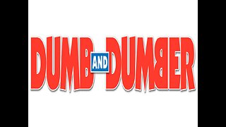 Dumb and Dumber