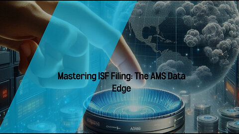 Unlocking the Power of AMS: Advanced Data Analysis for ISF Filing