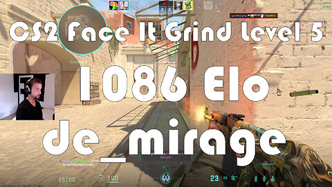 CS2 Face-It Grind - Face-It Level 5 - 1086 Elo - de_mirage