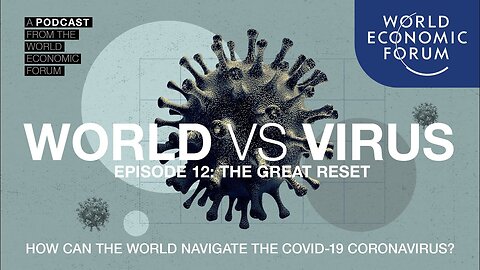 WORLD VS VIRUS PODCAST | Episode 12: The Great Reset
