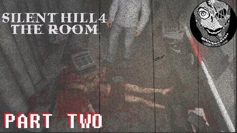 (PART 02) [The Subway World] Silent Hill 4: The Room