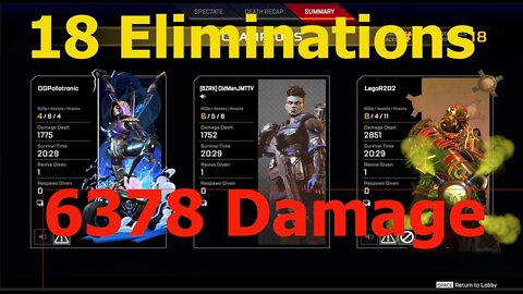 Apex Legends18 Eliminations 6378 Damage check the description for the names of the players I kill