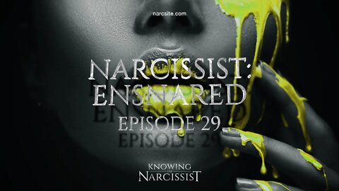 Narcissist : Ensnared Episode 29