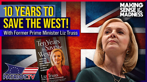 BOMBSHELL Former Prime Minister Liz Truss On How To Save The West