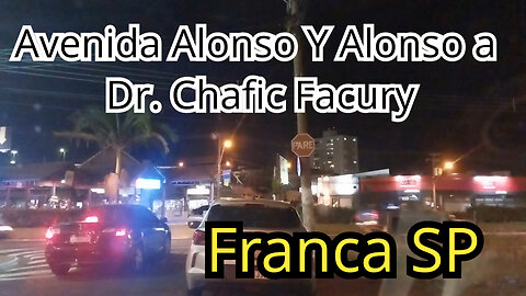Franca SP - Avenida Alonso Y Alonso a Dr. Chafic Facury