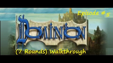 Dominion Deck Builder (7 Rounds) Walkthrough / Episode 5 (Mobile)