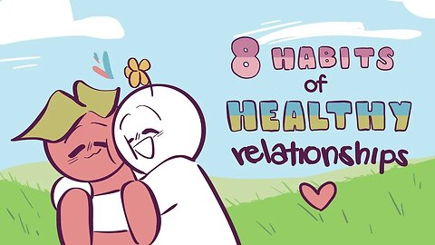 8 Habits of Healthy Relationships