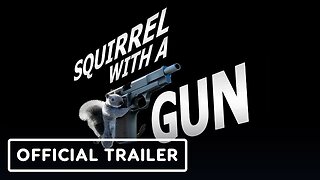 Squirrel with a Gun - Official Console Announce Trailer | The MIX x Kinda Funny Spring Showcase 2024