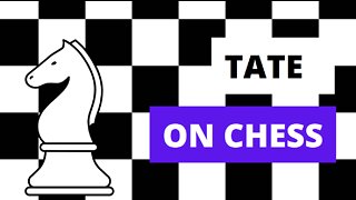 Tate on Chess