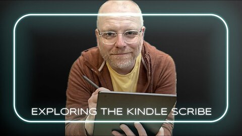 A Deep Dive into the Kindle Scribe