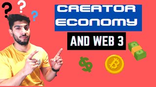 What is CREATOR ECONOMY and How WEB 3 ENABLES IT?