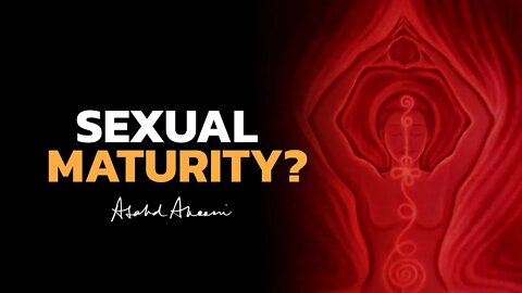 Sexual Maturity: The Power of Learning to Relax