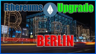 Ethereums Berlin HardFork What To Expect?