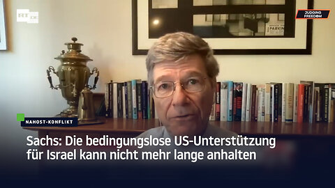 Sachs: Die bedingungslose US-Unterstützung für Israel kann nicht mehr lange anhalten