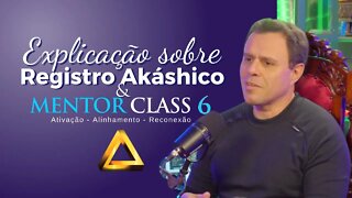 Explicação sobre Registro Akashico e Mentor Class
