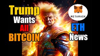 Trump Wants All Remaining Bitcoin And MetaMask News #trump #bitcoin #metamask