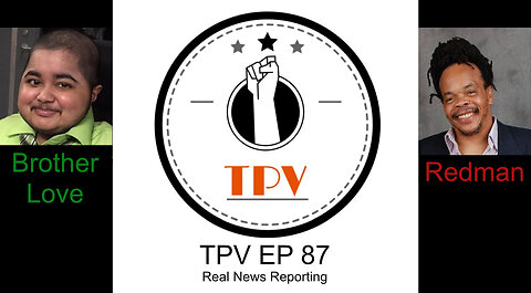 TPV EP 87 – Real News Reporting