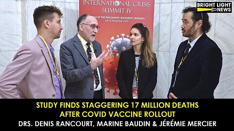 Study: 17M Deaths After COVID Shot Rollout w/ Drs. Denis Rancourt, Marine Baudin & Jérémie Mercier