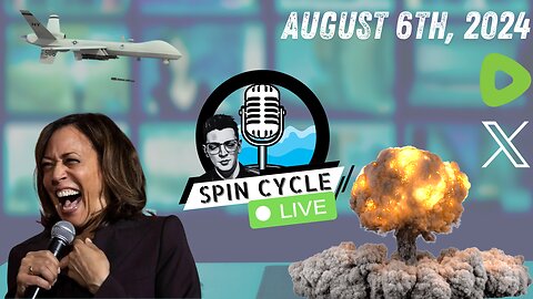 KAMALA PICKS SOCIALIST VP, 𝕏 & RUMBLE PUNCH BACK AT ADVERTISERS! - Spin Cycle LIVE 08/06/24