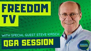 Freedom TV Q&A Session With Special Guest - Steve Kirsch - 12 Dec