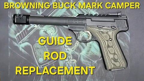 Browning Buck Mark Camper Guide Rod Replacement