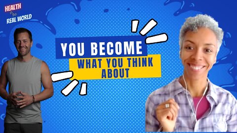 You Become What You Think About with Coach Elys - Health in the Real World with Chris Janke