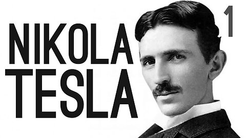 The True Story of Nikola Tesla [Pt.1]