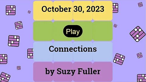 Connections for October 30, 2023: A daily game of grouping words that share a common thread.