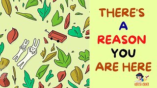 There's A Reason You Are Here | Read Along Book For Kids