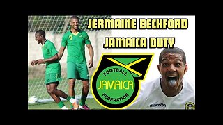 Jermaine Beckford | 🇯🇲 Jamaica International Duty Experiences! ⚽️