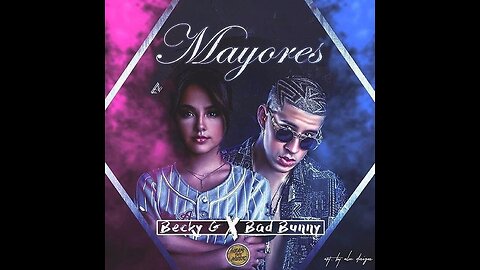 Mayores: Becky G & Bad Bunny's Sensual Reggaeton Fusion