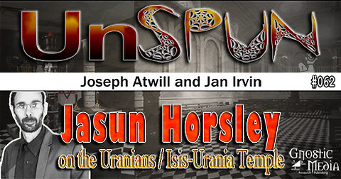 UnSpun 062 – Jasun Horsley: “Uranians / Isis-Urania Temple”
