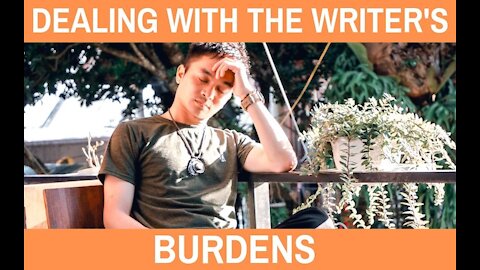 Dealing with the Writer's Burdens - Writing Today