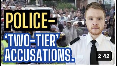 POLICE- 'Two-tier' accusations