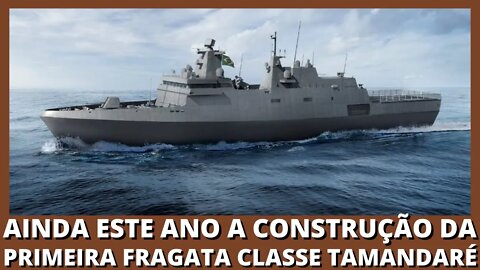 Later this year, we will start the construction of the first Tamandaré-Ázuis-Azuis Class Frigate Expo Defense