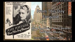 From This Day Forward - Joan Fontaine - Mark Stevens - Lux Radio Theater