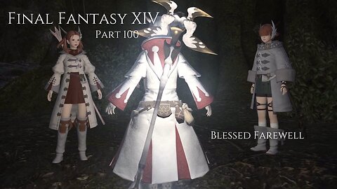 Final Fantasy XIV Part 100 - Blessed Farewell