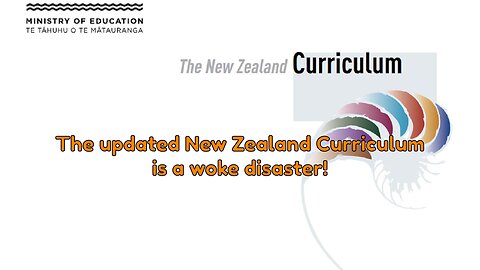 Updated NZ curriculum is a woke disaster!