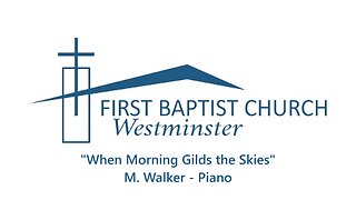 Mar. 5, 2023 - Sunday PM - SPECIAL - "When Morning Gilds the Skies"
