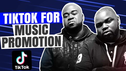 TikTok For Music Promotion