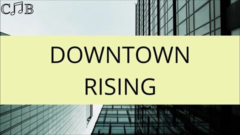 Downtown Rising #nocopyrightmusic