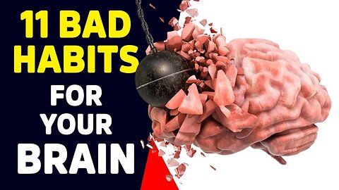 11 Bad Habits That Damage Your Brain