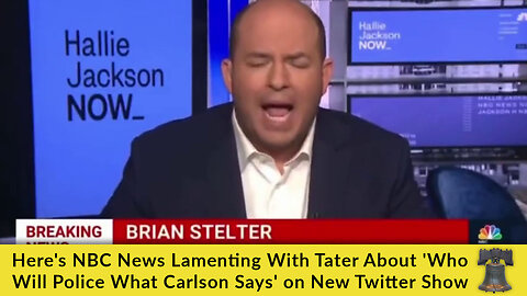 Here's NBC News Lamenting With Tater About 'Who Will Police What Carlson Says' on New Twitter Show