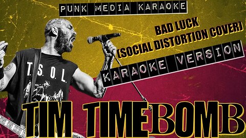 Tim Timebomb - Bad Luck (Social Distortion Cover) (Karaoke Version Instrumental) PMK