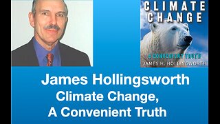 Jim Hollingsworth on his book “Climate Change, A Convenient Truth” | Tom Nelson Pod #195