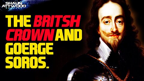 George Soros & The British Crown Richard Poe