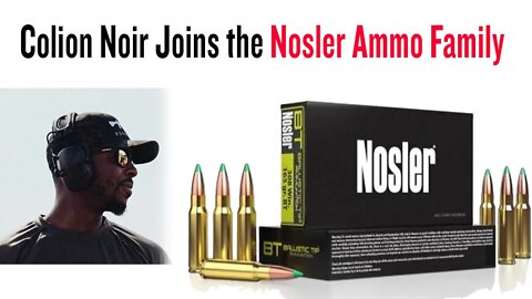 Colion Noir Joins the Nosler Ammo Family