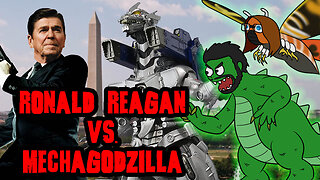 Ronald Reagan vs. Mechagodzilla - Castzilla vs. The Pod Monster