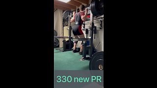 330 pound squat PR