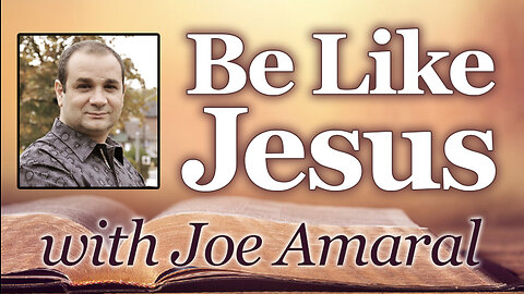 Be Like Jesus - Joe Amaral on LIFE Today Live